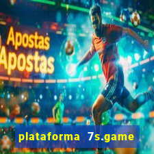 plataforma 7s.game paga mesmo